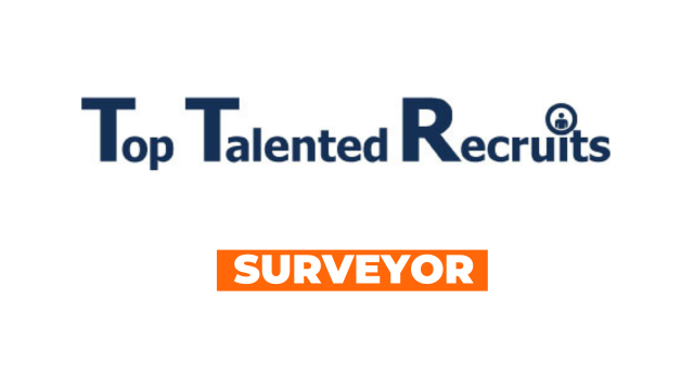 AJIRA: 2 Surveyor Job Vacancies at Top Talented Recruits Latest