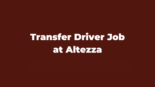Ajira: Transfer Driver Job at Altezza Travelling Limited Latest