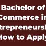 Bachelor of Commerce in Entrepreneurship How to Apply