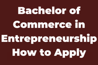Bachelor of Commerce in Entrepreneurship How to Apply