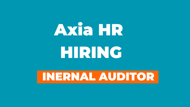 NEW: Internal Auditor Job Vacancies at Axia HR Latest