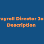 Nafasi za Payroll Director Job Description Latest