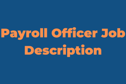 Nafasi za Payroll Officer Job Description Latest