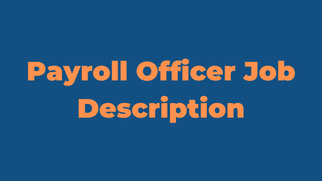 Nafasi za Payroll Officer Job Description Latest