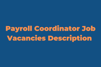 Payroll Coordinator Job Vacancies Description Latest