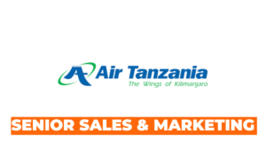  Senior Sales And Marketing Officer II (3 Posts) Job at ATCL | Nafasi za sales Air Tanzania
