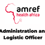 3 Administration and Logistic Officer Jobs Amref Health Africa in Tanzania Latest