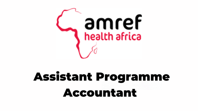 3 Assistant Programme Accountant Jobs at Amref Health Africa in Tanzania Latest