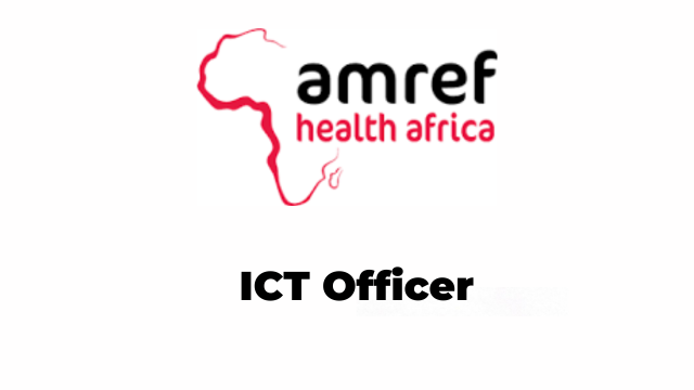 3 Position - ICT Officer Jobs at Amref Health Africa in Tanzania Latest