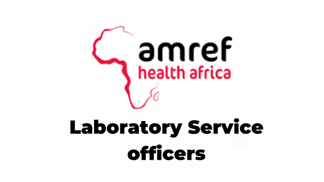 5 Laboratory Service officers Jobs at Amref Health Africa in Tanzania Latest