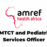 7 PMTCT and Pediatrics Services Officer Jobs at Amref Health Africa in Tanzania Latest