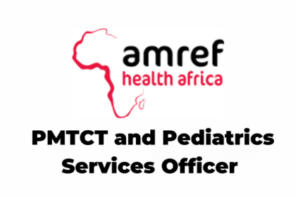 7 PMTCT and Pediatrics Services Officer Jobs at Amref Health Africa in Tanzania Latest