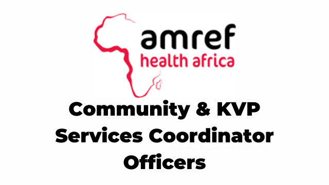 8 Community & KVP Services Coordinator Officers Jobs at Amref Health Africa in Tanzania Latest