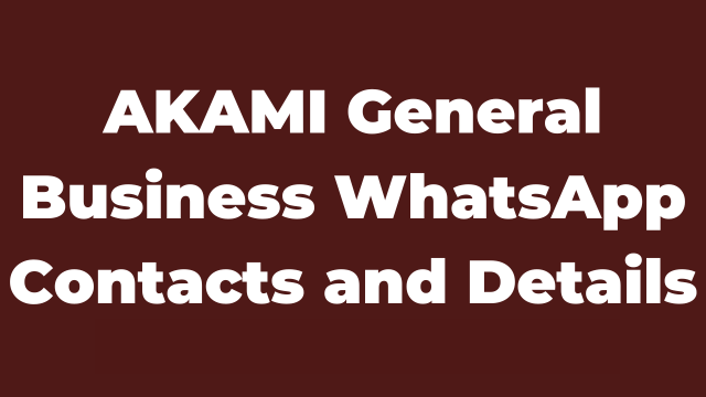 AKAMI General Business WhatsApp Contacts and Details