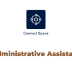 Administrative Assistant Jobs at Connect Space Latest