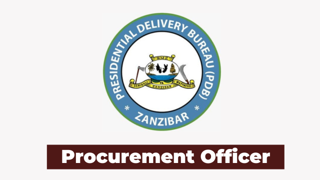Ajira: Procurement Officer Jobs at The Zanzibar Presidential Delivery Bureau (PDB) Latest