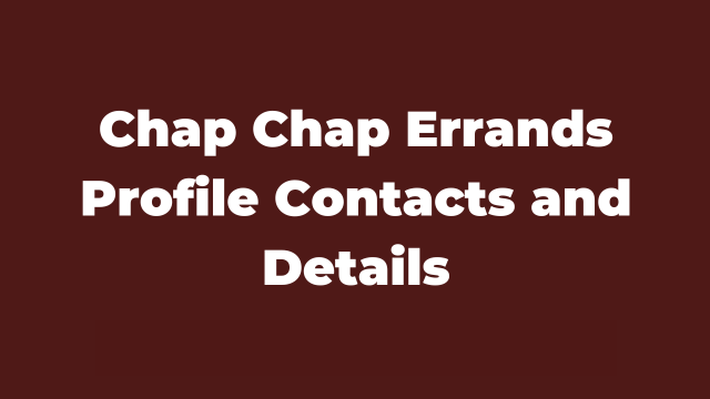 Chap Chap Errands Profile Contacts and Details Latest