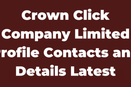 Crown Click Company Limited Profile Contacts and Details Latest