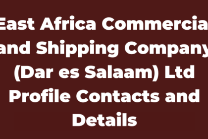 East Africa Commercial and Shipping Company (Dar es Salaam) Ltd Profile Contacts and Details