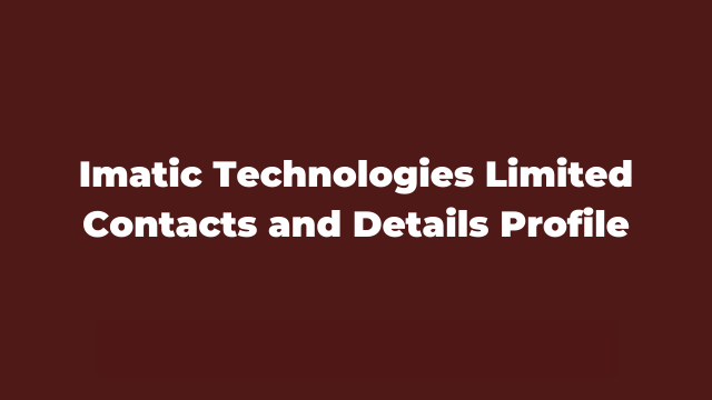 Imatic Technologies Limited Contacts and Details Profile Latest