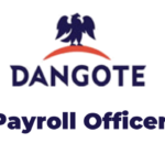 Jobs Opportunities at Dangote Payroll Officer Latest