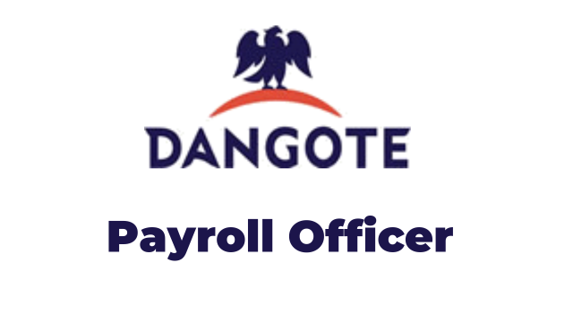 Jobs Opportunities at Dangote Payroll Officer Latest