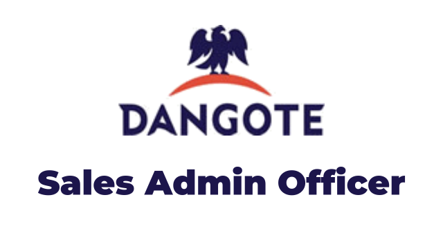 Jobs Opportunities at Dangote Sales Admin Officer Latest