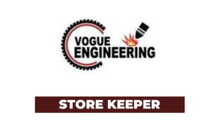 Nafasi za kazi: Store Keeper Jobs at Vogue Engineering Limited Latest