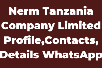 Nerm Tanzania Company Limited Profile,Contacts, Details WhatsApp