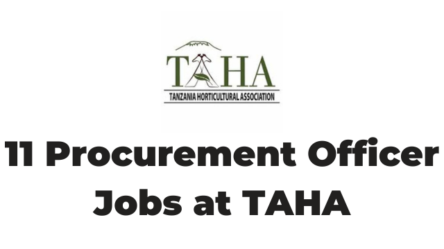 Procurement Officer Jobs at Tanzania Horticultural Association (TAHA) Latest