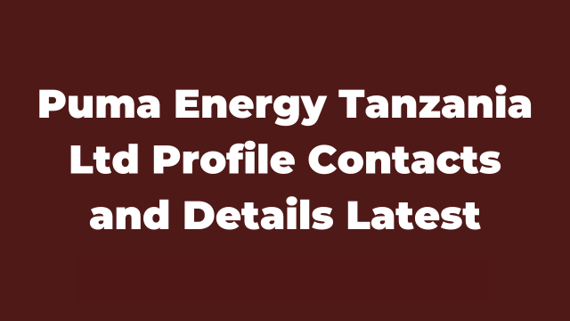 Puma Energy Tanzania Ltd Profile Contacts and Details Latest