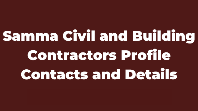 Samma Civil and Building Contractors Profile Contacts and Details Latest