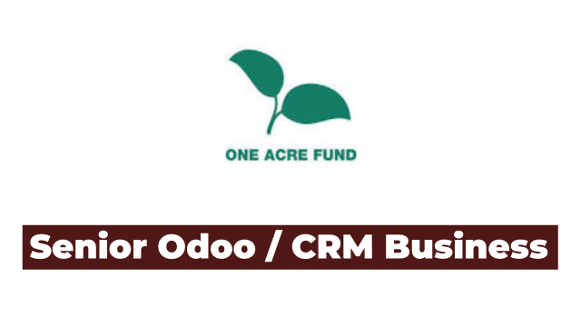 Senior Odoo/CRM Business Analyst Jobs at One Acre Fund Tanzania Latest