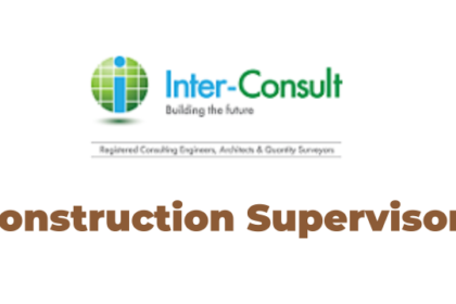 Jobs Opportunities at Inter-consult Ltd Construction Supervisors 3 Latest