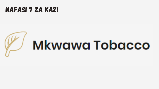 Mkwawa Tobacco Vacancies 2024