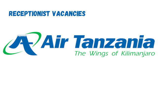 Receptionist II at Air Tanzania Company Limited (ATCL) March 2024