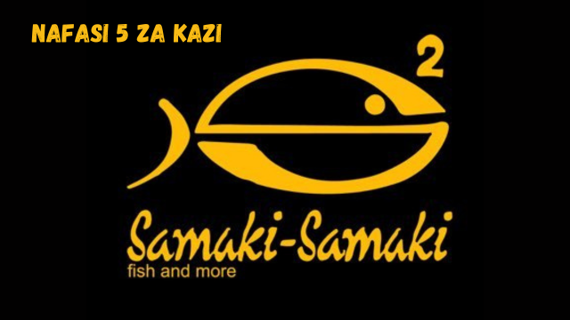 Samaki Samaki Vacancies March 2024